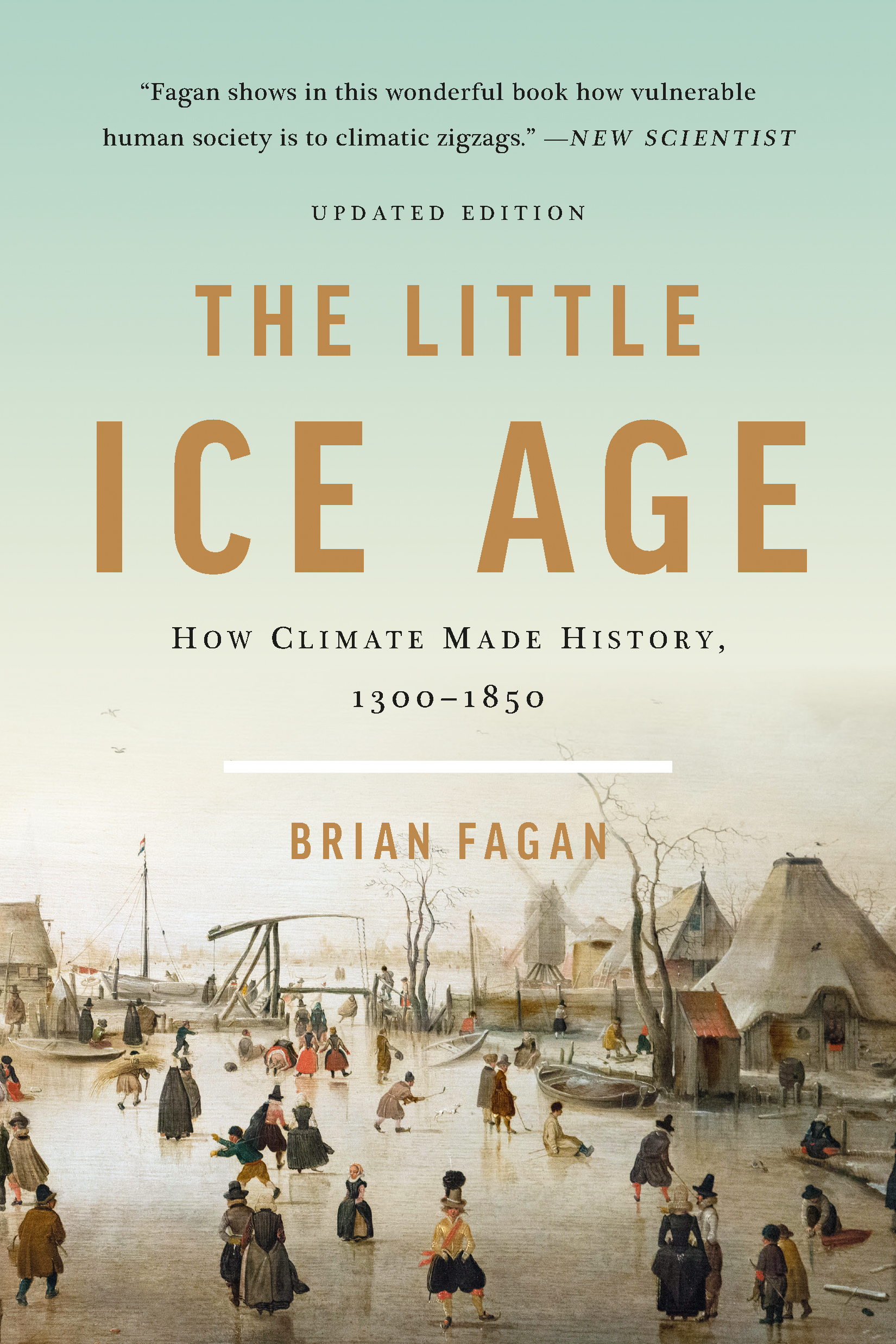 Cover of The Little Ice Age: How Climate Made History 1300-1850